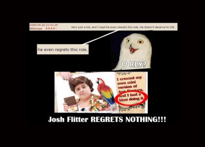 Josh Flitter regrets his role. O RLY?