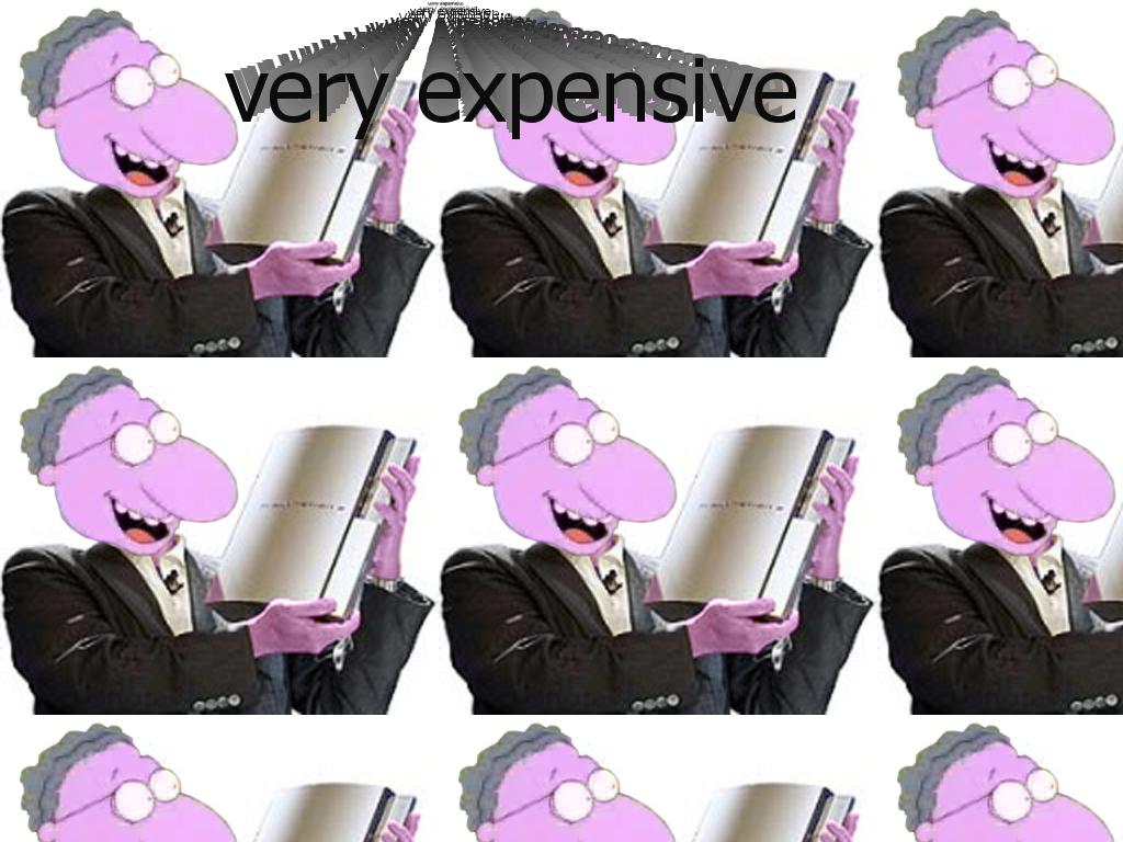 expensive