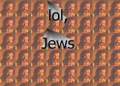 Mel Gibson hates Jews