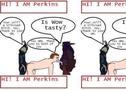 Perkins Cant live without