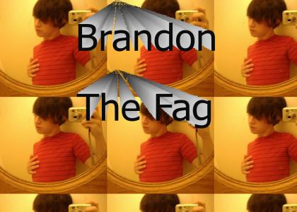 Brandon The Fag