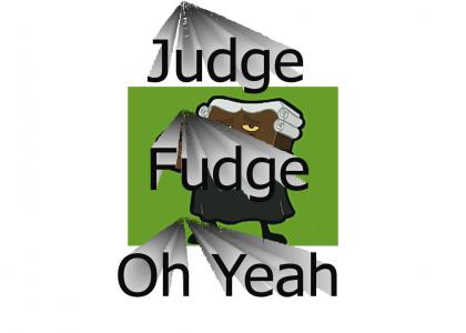 Judge Fudge: Oh Yeah
