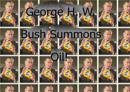 George H. W. Bush Summons Oil Spirit