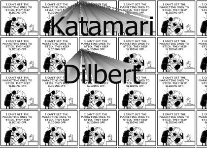 Katamari Dilbert-y