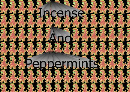 Incense and Peppermints