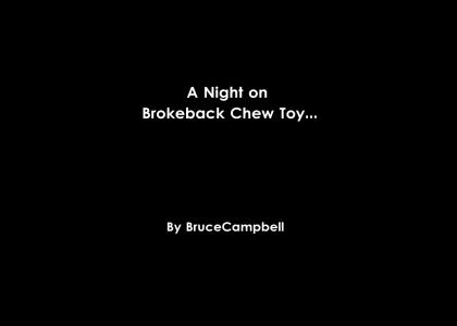 A Night On Brokeback Chew Toy