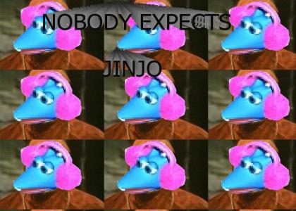 Nobody expects...Jinjo!!!