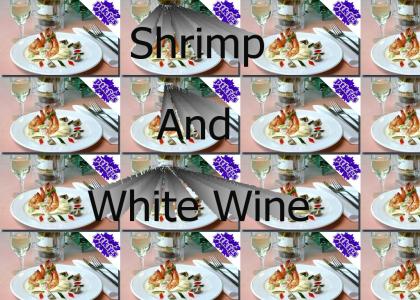 PTKFGS: Shrimp & White Wine
