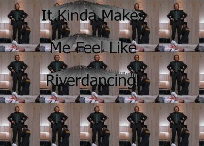Willem Dafoe likes Riverdancing!