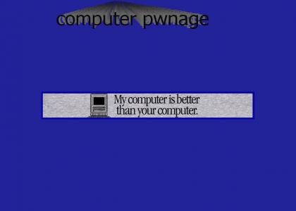 My Computer Is...