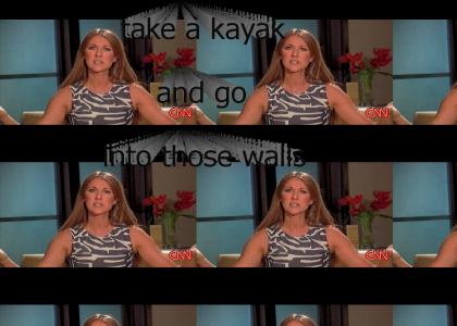 Celine Dion says: Take a Kayak!