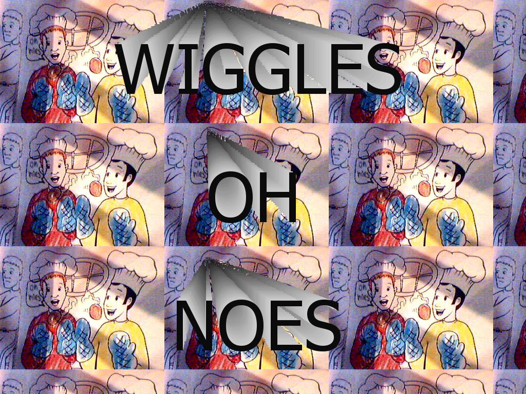 wigglesohnoes