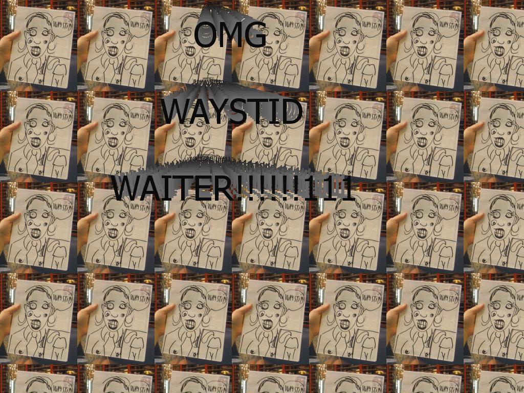 waystidwaiter