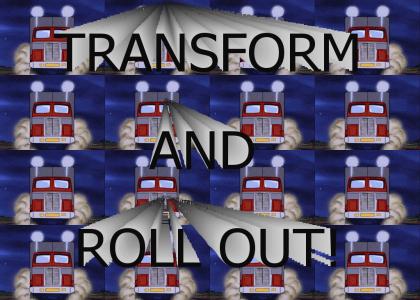 Transform and Roll Out!