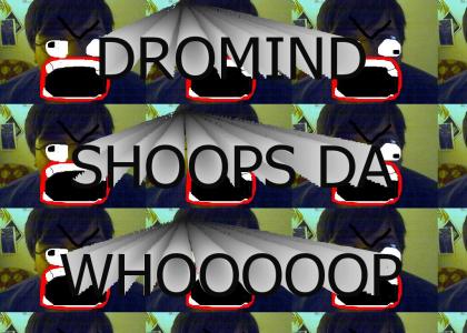 DROMIND FIRES HIS LAZERZ AND SHOOPZ DA WHOOP