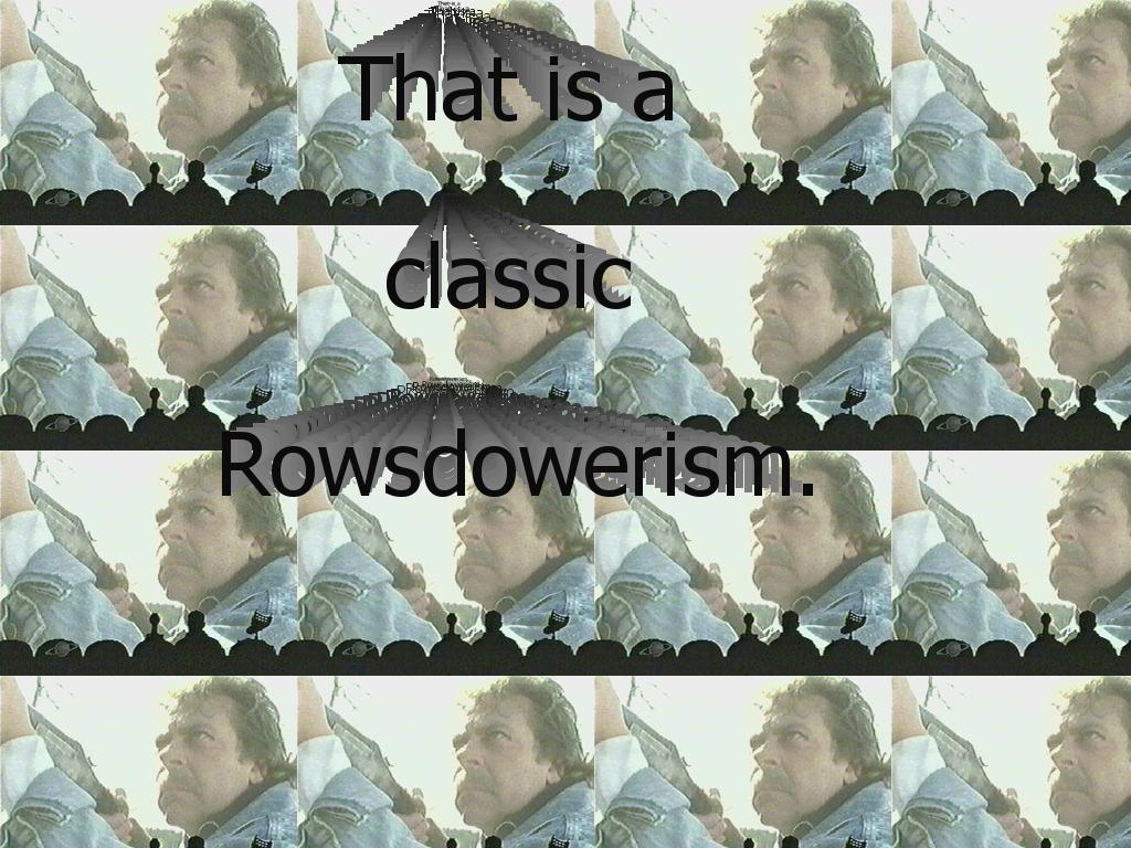 rowsdowerisms
