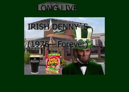 Long Live Irish Denny's