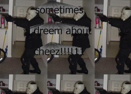 sometimes i dream about cheez