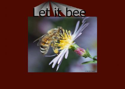 Let it bee