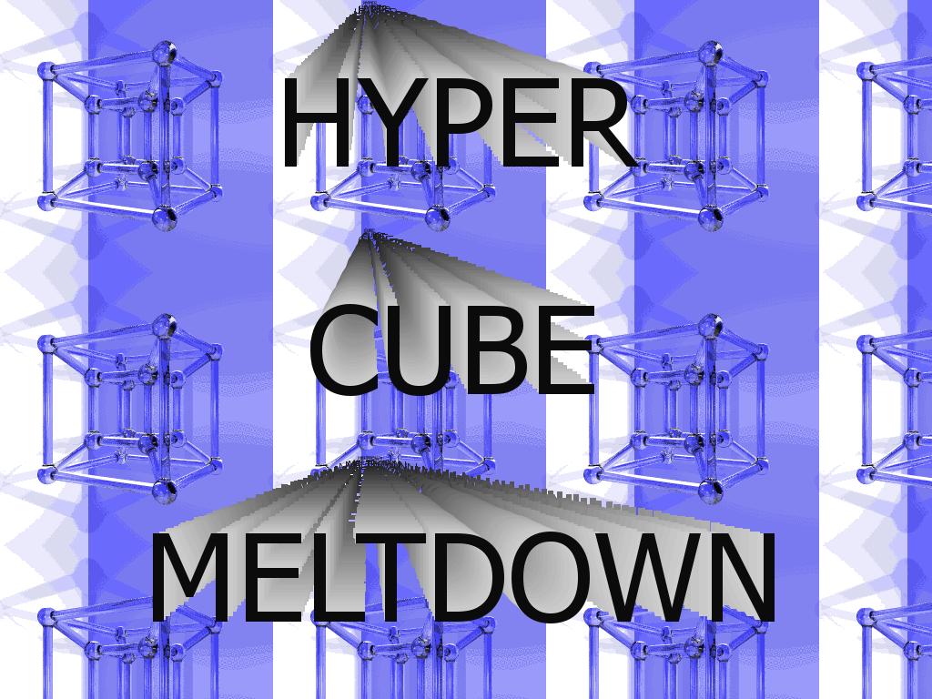 hypercubemeltdown