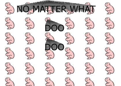 No Matter What Doo Doo