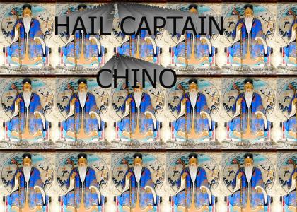 hail captain CHINO!!!!