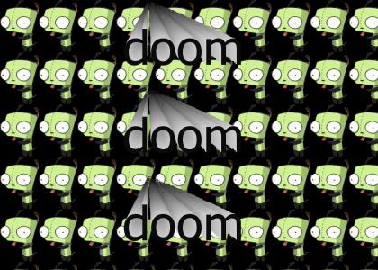Gir : Doom Doom Doom Doom Doom Doom............