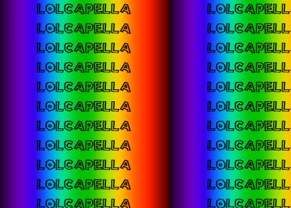 LOLCAPELLA!