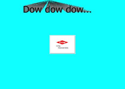 Dow Dow Dow Dow...