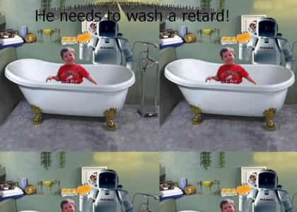 He needs to wash a retard!