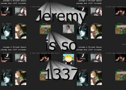 Jeremy has leet friends