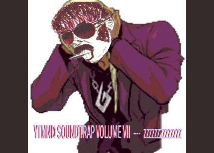 YTKND SOUNDTRAP 7 (finally)