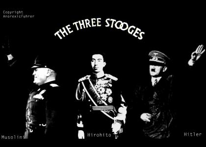 The 3 Stooges (Hitler,Musolini.Hirohito style)