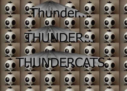Thunder...THUNDER...THUNDERCATS (refresh)