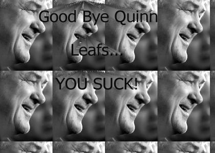 Pat Quinn is sad.