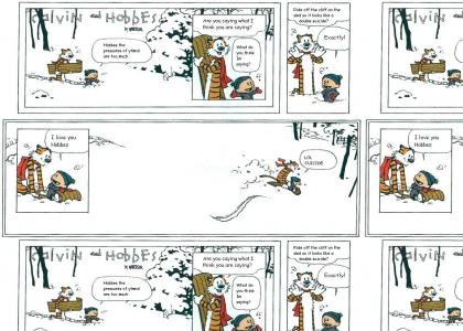 Calvin And Hobbes cant take the pressure!