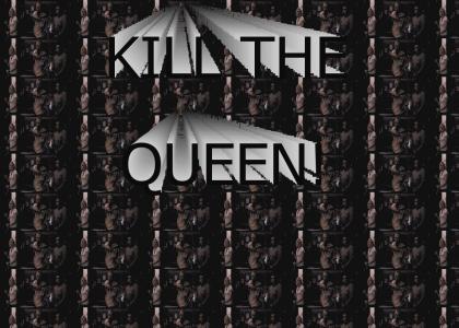 Kill The Queen!