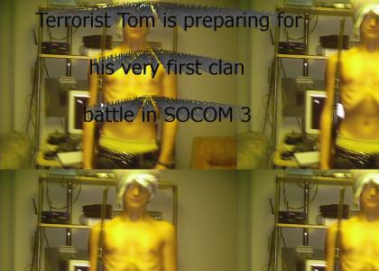 Terrorist Tom Pt. 3