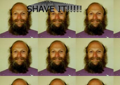 SHAVE IT!!!!
