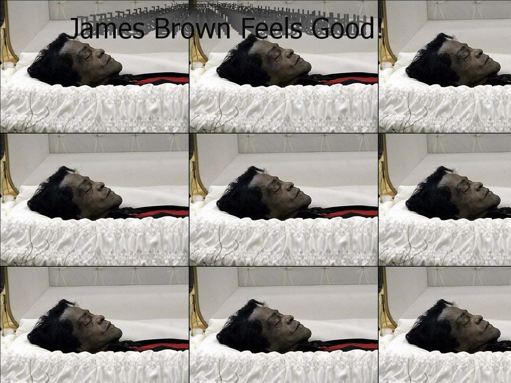 JamesBrownFeelsGoodDead