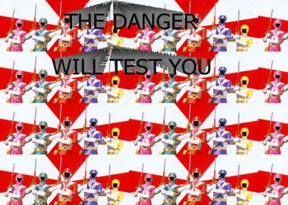 The DANGER will test you!
