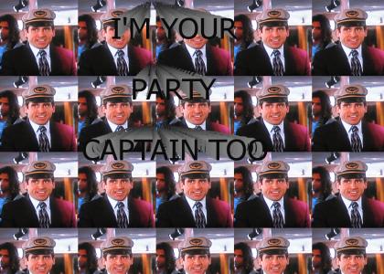 I'M YOUR PARTY CAPTAIN TOO
