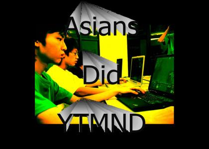 Asians Did YTMND