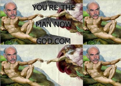 You're the man now God!
