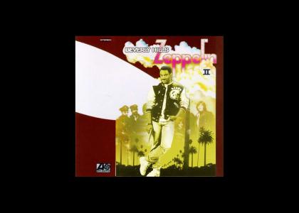 Beverly Hills Zeppelin II