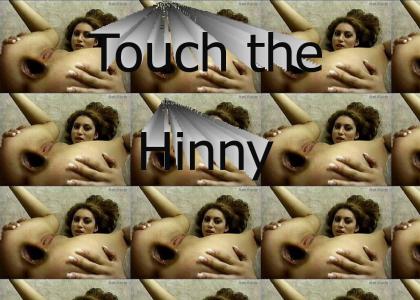 touch the hinny