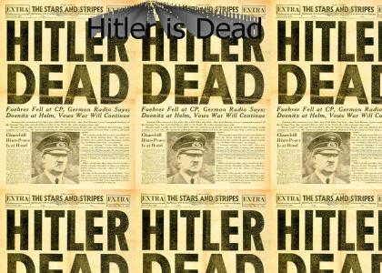 Breaking News: Hitler is Dead