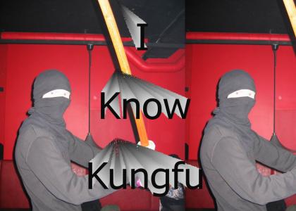 I know kung fu