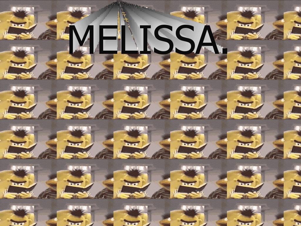 MELISSAAAAAAAAAAAAAAAAAAA