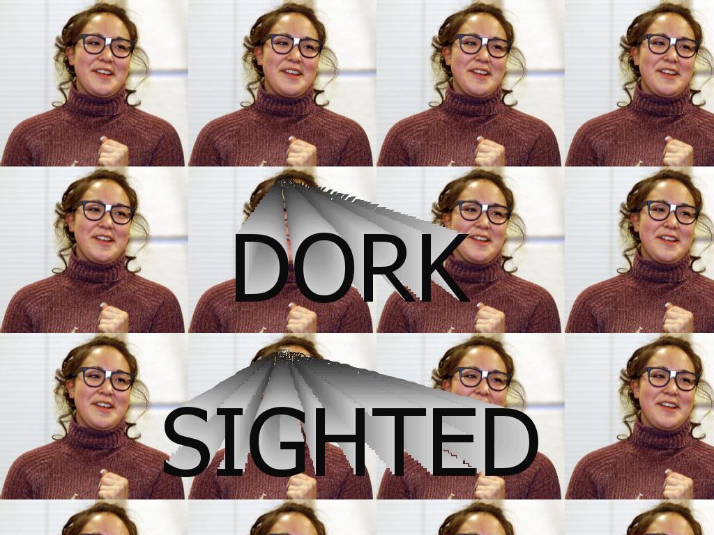 dorksighted